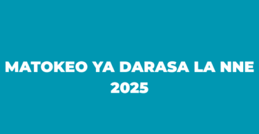 Matokeo ya Darasa la Nne 2025 NECTA
